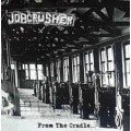 Jobcrusher ‎– From The Cradle ... To The Fucking Grave LP